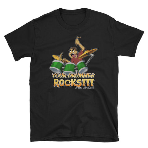 Your drummer ROCKS!!! Unisex T-Shirt